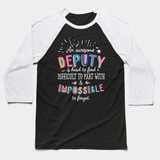 An awesome Deputy Gift Idea - Impossible to Forget Quote Baseball T-Shirt